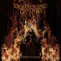 Destroying Divinity - Dark Future