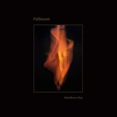 Pallbearer - Mind Burns Alive