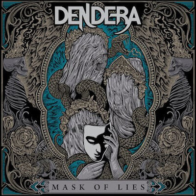 Dendera - Mask Of Lies