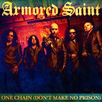 Armored Saint - One Chain (Don't Make No Prison)