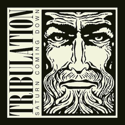 Tribulation - Saturn Coming Down