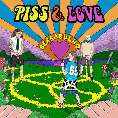 Serrabulho - Piss Or Love