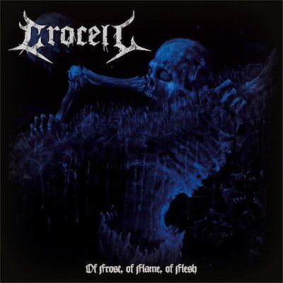 Crocell - Of Frost, Of Flame, Of Flesh