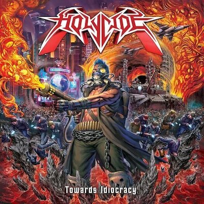 Holycide - Towards Idiocracy