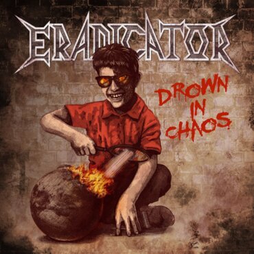 Eradicator - Drown In Chaos