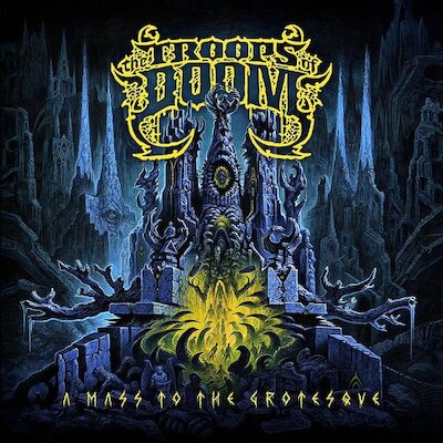 The Troops Of Doom - The Grotesque