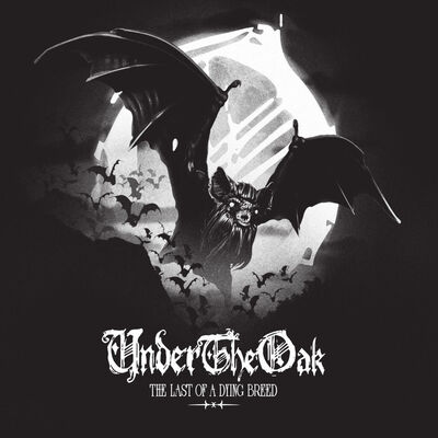 Under The Oak - The Last of a Dying Breed