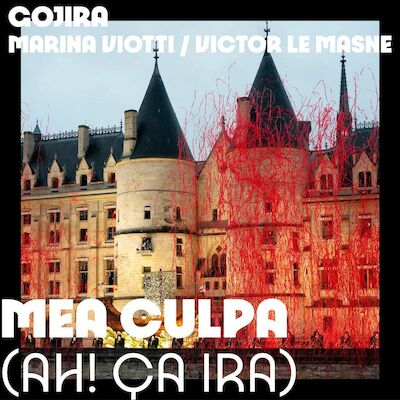 Gojira - Mea Culpa (Ah! Ça Ira)