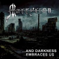 Martyrion - ...and Darkness Embraces Us