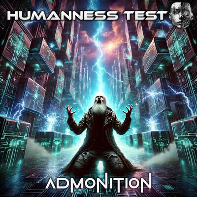 Humanness Test - Admonition