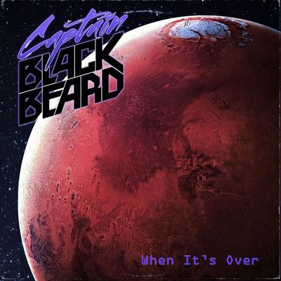 Captain Black Beard - When It's Over