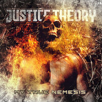 Justice Theory - My True Nemesis