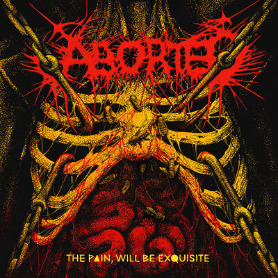 Aborted - The Pain, Will Be Exquisite