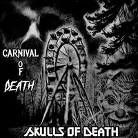 Skulls Of Death - Carnival Of Death