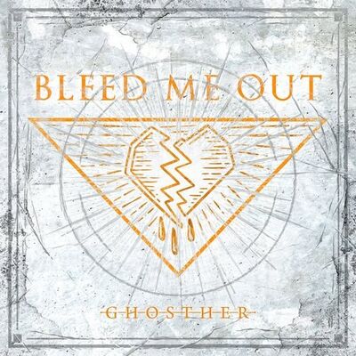 Ghosther - Bleed Me Out