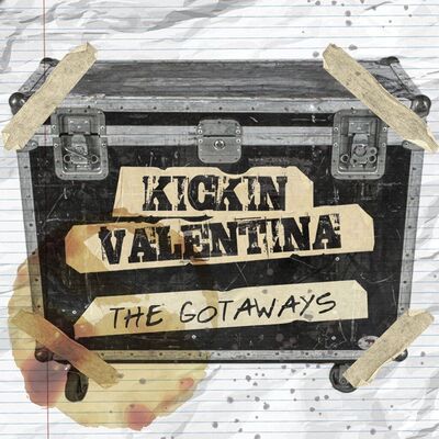 Kickin Valentina - The Gotaways